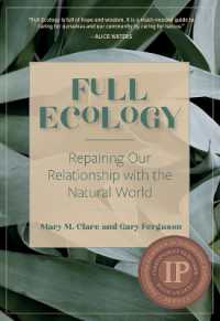 Full Ecology : Repairing Our Relationship with the Natural World