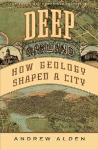 Deep Oakland : How Geology Formed a City