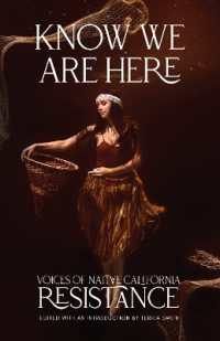 Know We Are Here : Voices of Native California Resistance