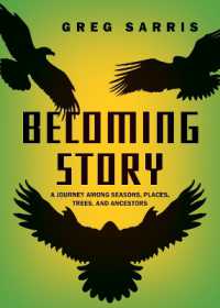 Becoming Story : A Journey among Seasons, Places, Trees, and Ancestors