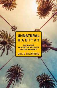 Unnatural Habitat : The Native and Exotic Wildlife of Los Angeles