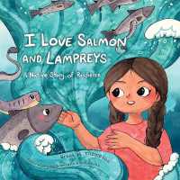 I Love Salmon and Lampreys : A Native Story of Resilience