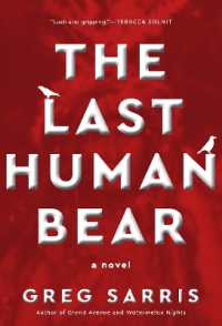 The Last Human Bear : A Novel