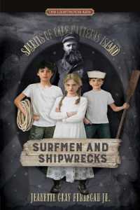 Surfmen and Shipwrecks : Spirits of Cape Hatteras Island (Lighthouse Kids)