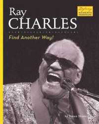 Ray Charles : Find Another Way! (Defining Moments (Bearport Publishing)) （Library Binding）
