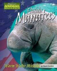 Florida Manatees : Warm Water Miracles (America's Animal Comebacks) （Library Binding）