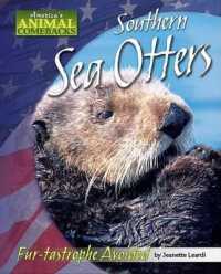 Southern Sea Otters : Fur-Tastrophe Avoided (America's Animal Comebacks)