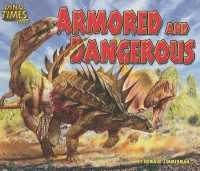 Armored and Dangerous (Dino Times Trivia) （Library Binding）