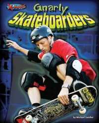 Gnarly Skateboarders (X-moves)