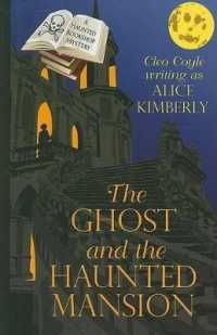 The Ghost and the Haunted Mansion (Haunted Bookshop Mysteries)