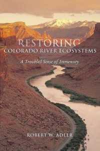 Restoring Colorado River Ecosystems : A Troubled Sense of Immensity