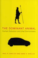 The Dominant Animal : Human Evolution and the Environment （1ST）