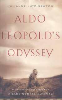 Aldo Leopold's Odyssey : Rediscovering the Author of a Sand County Almanac