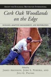Cork Oak Woodlands on the Edge : Ecology, Adaptive Management, and Restoration (The Science and Practice of Ecological Restoration Series) （1ST）
