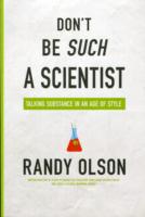 Don't Be Such a Scientist : Talking Substance in an Age of Style -- Paperback / softback