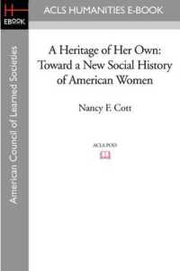 A Heritage of Her Own : Toward a New Social History of American Women