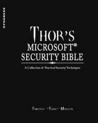 Thor's Microsoft Security Bible : A Collection of Practical Security Techniques