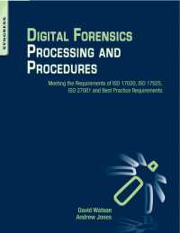 Digital Forensics Processing and Procedures: Meeting the Requirements of ISO 17020, ISO 17025, ISO 27001 and Best Practice Requirements