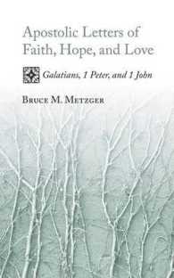 Apostolic Letters of Faith, Hope, and Love : Galatians, 1 Peter, and 1 John