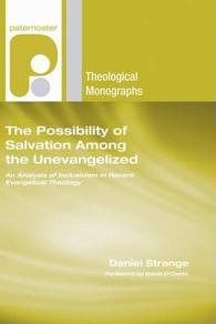 The Possibility of Salvation among the Unevangelized (Paternoster Theological Monographs)