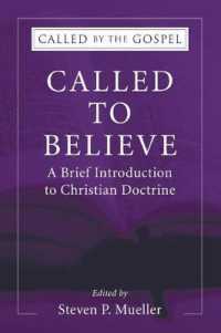 Called to Believe : A Brief Introduction to Christian Doctrine (Called by the Gospel)