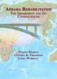 Aphasia Rehabilitation : The Impairment and Its Consequences
