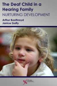 The Deaf Child in a Hearing Family : Nurturing Development