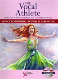 The Vocal Athlete : Application and Technique for the Hybrid Singer （SPI PAP/CO）