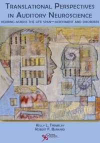 Translational Perspectives in Auditory Neuroscience : Hearing Across the Life Span - Assessment and Disorders