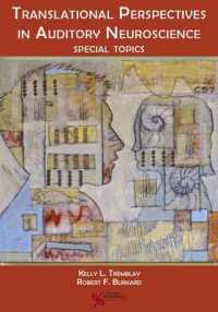 Translational Perspectives in Auditory Neuroscience : Special Topics