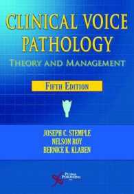 Clinical Voice Pathology : Theory and Management （5TH）