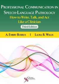 Professional Communication in Speech-Language Pathology : How to Write, Talk, and Act Like a Clinician （3TH）