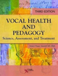 Vocal Health and Pedagogy : Science, Assessment, and Treatment （3RD）