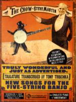 The Crow Steve Martin : New Songs for the Five-String Banjo