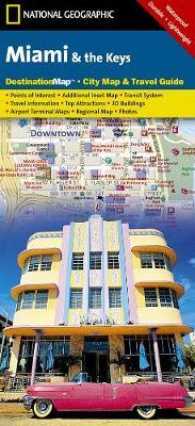 National Geographic Destination Map Miami & the Keys : Florida (National Geographic Destination City Map) （FOL LAM MA）