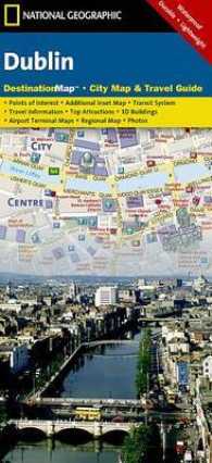 National Geographic Destination City & Travel Guide Dublin (National Geographic Destination City Map) （FOL MAP）