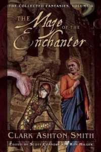 The Maze of the Enchanter : The Collected Fantasies, Volume 4 (Collected Fantasies of Clark Ashton Smith)