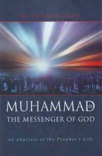 The Messenger of God: Muhammad : An Analysis of the Prophet's Life