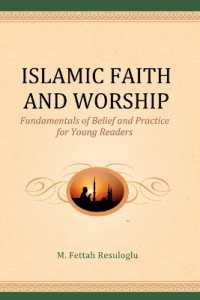 Islamic Faith and Worship : Fundamentals of Belief and Practice for Young Readers