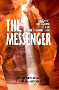 The Messenger : Prophet Muhammad and His Life of Compassion