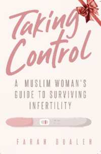 Taking Control : A Muslim Woman's Guide to Surviving Infertility