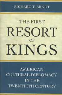 The First Resort of Kings : American Cultural Diplomacy in the Twentieth Century
