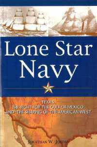 Lone Star Navy : Texas, the Fight for the Gulf of Mexico, and the Shaping of the American West