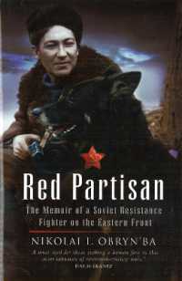 Red Partisan : The Memoir of a Soviet Resistance Fighter on the Eastern Front