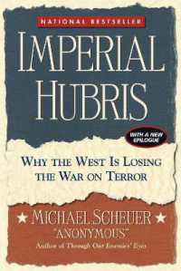 Imperial Hubris : Why the West Is Losing the War on Terror
