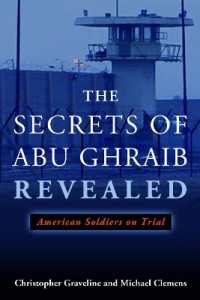 The Secrets of Abu Ghraib Revealed : American Soldiers on Trial