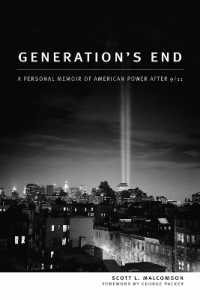 Generation's End : A Personal Memoir of American Power after 9/11