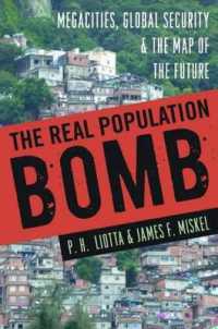 The Real Population Bomb : Megacities, Global Security & the Map of the Future