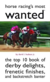 Horse Racing's Most Wanted™ : The Top 10 Book of Derby Delights, Frenetic Finishes, and Backstretch Banter (Most Wanted™)