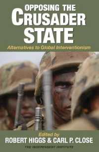Opposing the Crusader State : Alternatives to Global Interventionism